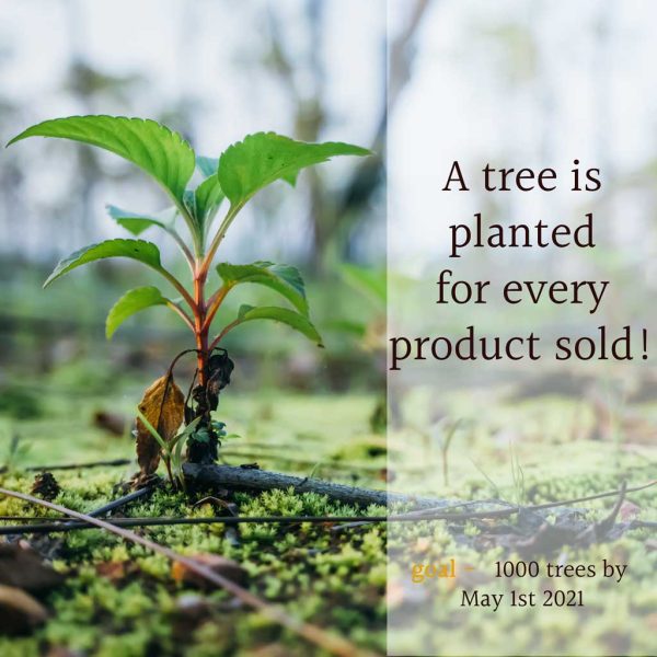 a tree is planted for every product sold